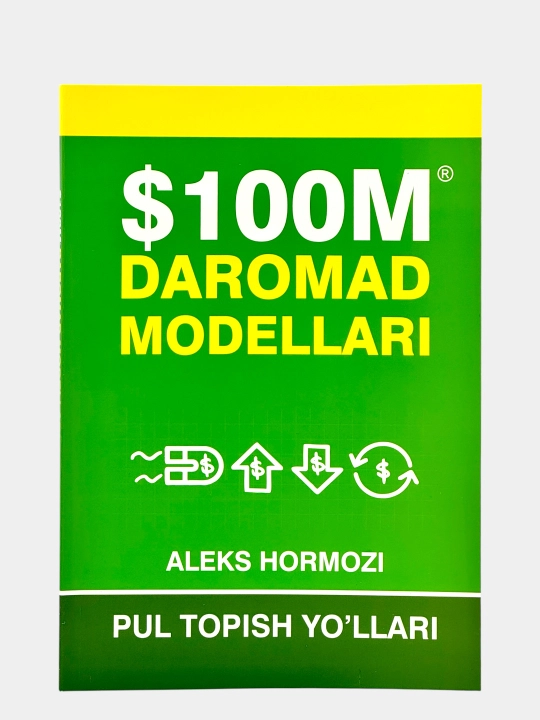$100 M Takliflar, $100 M Lidlar, $100 M Daromad Modellari Aleks Hormozi - 