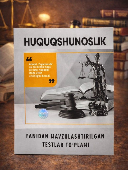 Huquqshunoslik fanidan mavzulashtirilgan testlar to‘plami - 