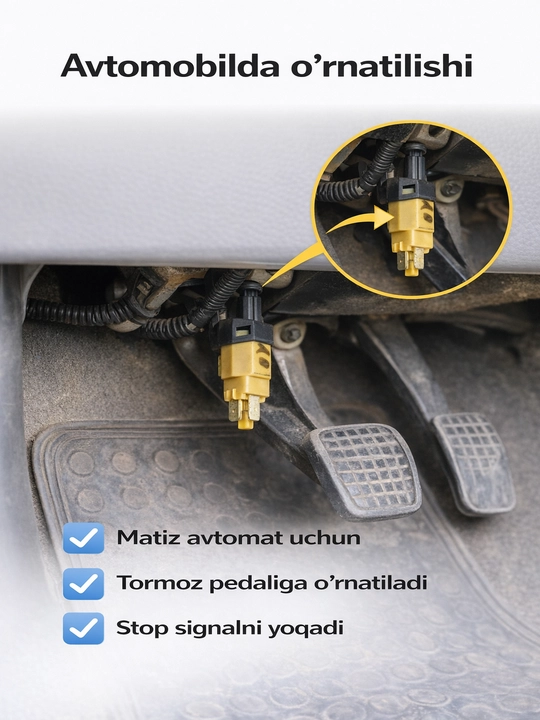 Daewoo Matiz tormoz pedali datchigi, signalni to‘xtatish tugmasi