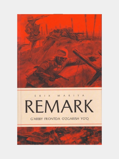 На Западном фронте ничего не изменилось. Эрих Мария Ремарк (Книга на узбекском языке)