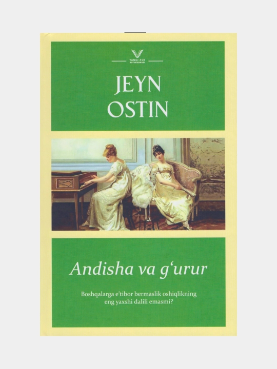 Andisha va g'urur. Jeyn Ostin (Kitob o'zbek tilida) - 