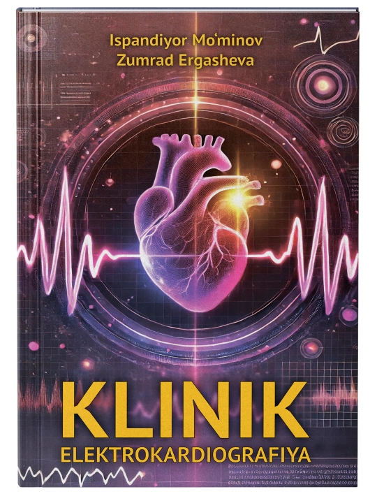 KLINIK ELEKTROKARDIOGRAFIYA — Muminov I. A., Ergasheva Z. A - 