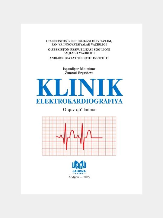 KLINIK ELEKTROKARDIOGRAFIYA — Muminov I. A., Ergasheva Z. A