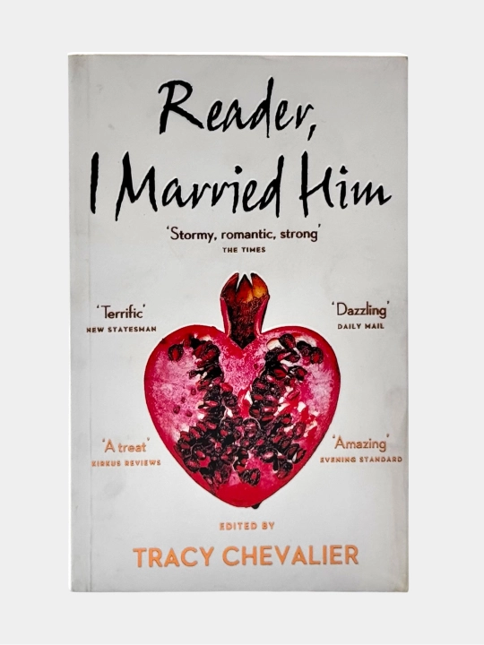 Reader, I Married Him – Edited by Tracy Chevalier - 