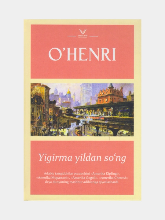Yigirma yildan so'ng. O'Henri. (Kitob o'zbek tilida) - 