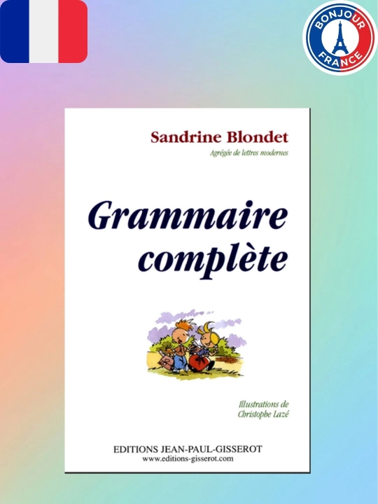 Grammaire complète – To‘liq fransuz grammatikasi qo‘llanmasi (CDsiz)