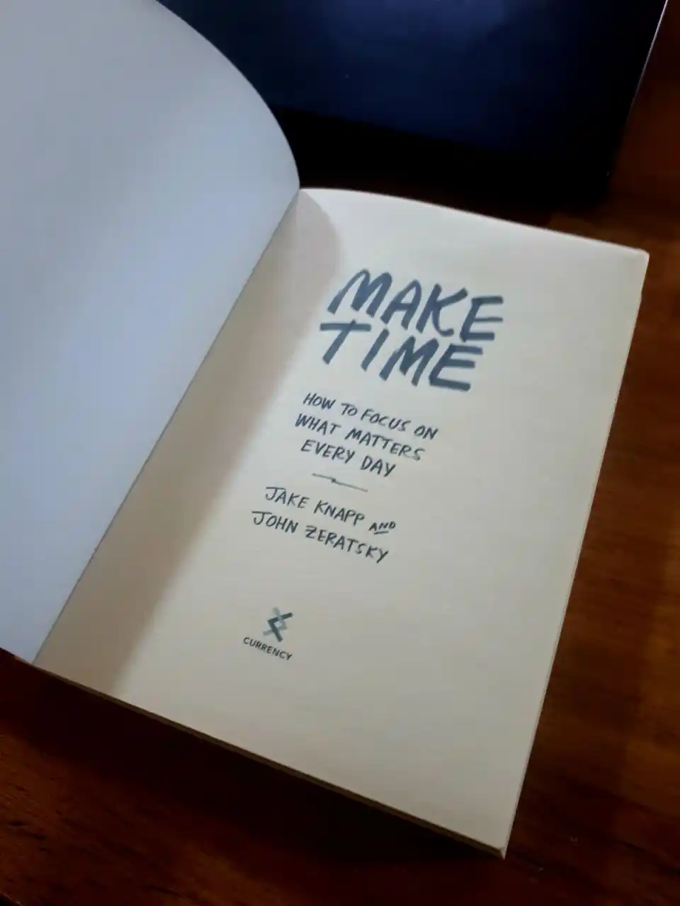 Make time, How to focus on what matters every day, Jake Knapp, John Zeratsky