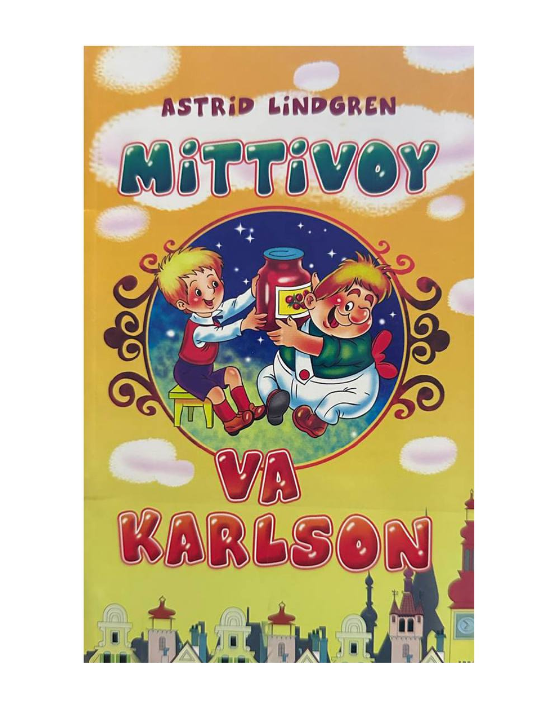 Mittivoy va Karlson — Astrid Lindgren bolalar uchun sarguzasht kitob, Kitoblar - 