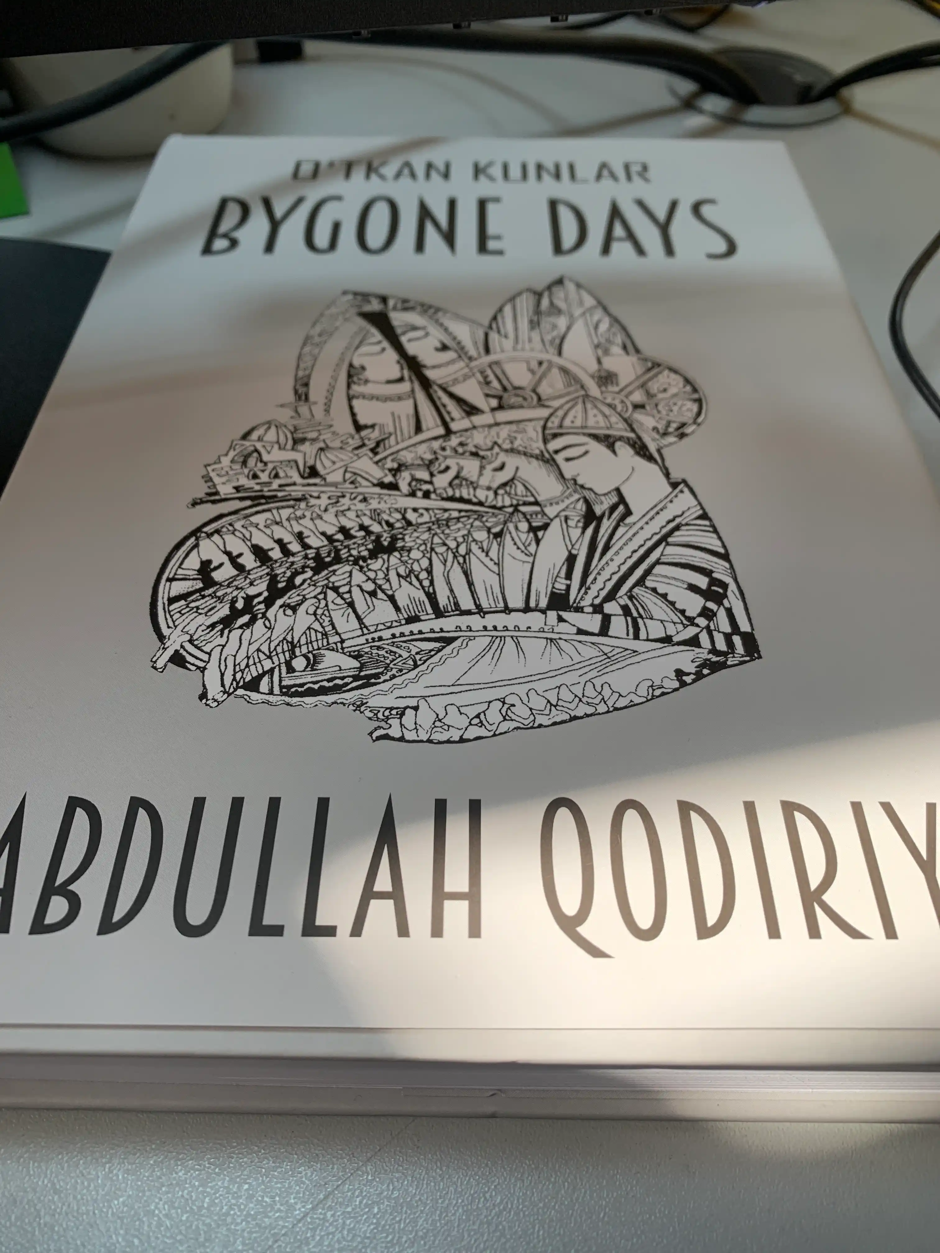 Bygone days. O'tkan kunlar. Abdullah Qodiriy