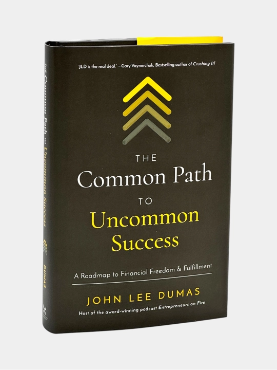 The Common Path to Uncommon Success John Lee Dumas - 