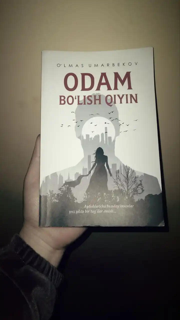 Одам бўлиш қийин, Ўлмас умарбеков