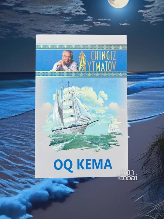 Chingiz Aytmatov, Qiyomat, Sarvqomat dilbarim, Oq kema, Alvido gulsari, Jamila - 