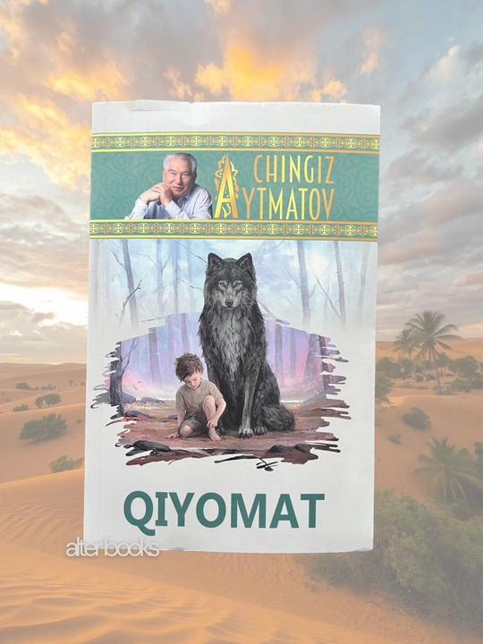 Чингиз Айтматов, Киёмат, Сарвкомат дилбарим, Ок кема, Алвидо Гулсари, Жамила - 
