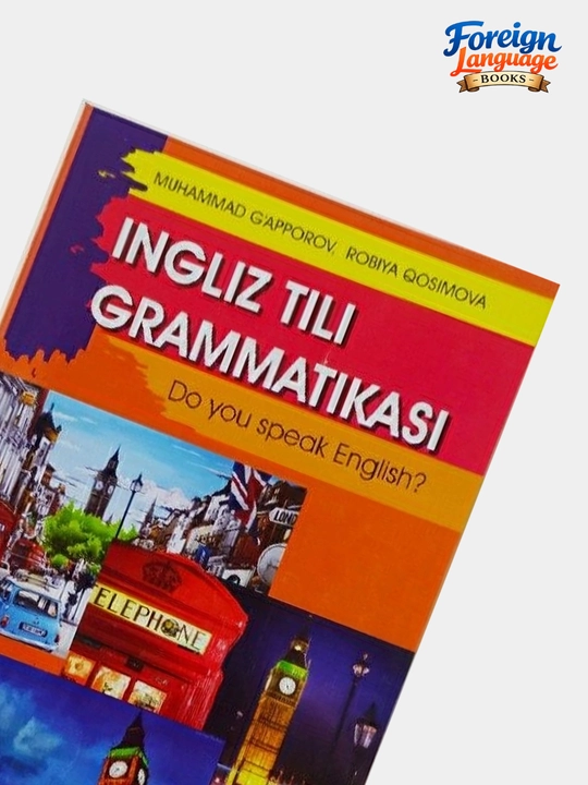 Инглиз тили грамматикаси Гоффоров ва Инглиз тили укув кулланмаси Бонк замонавий тезкор