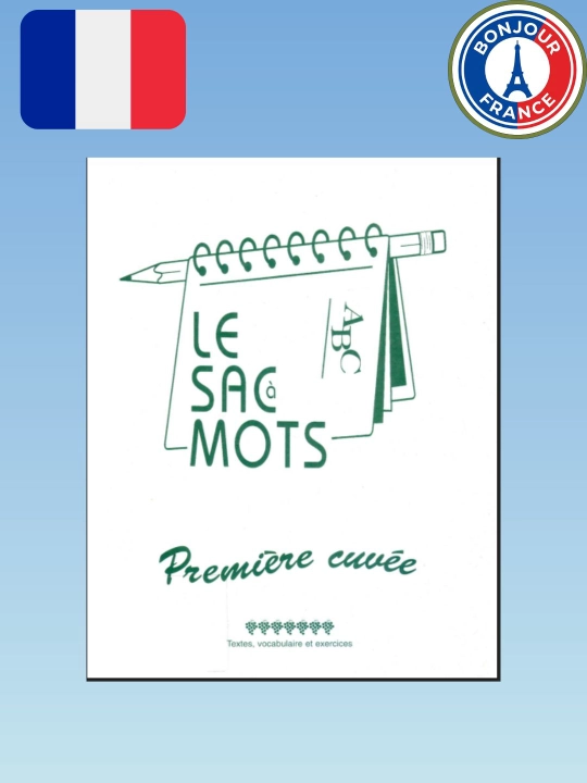 Le Sac à Mots Première Cuvée – учебная книга для изучения французского языка - 