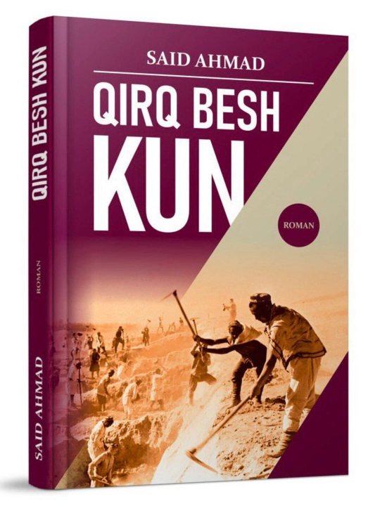 Said Ahmad — «Qirq besh kun» (roman / o‘zbek adabiyoti) - 