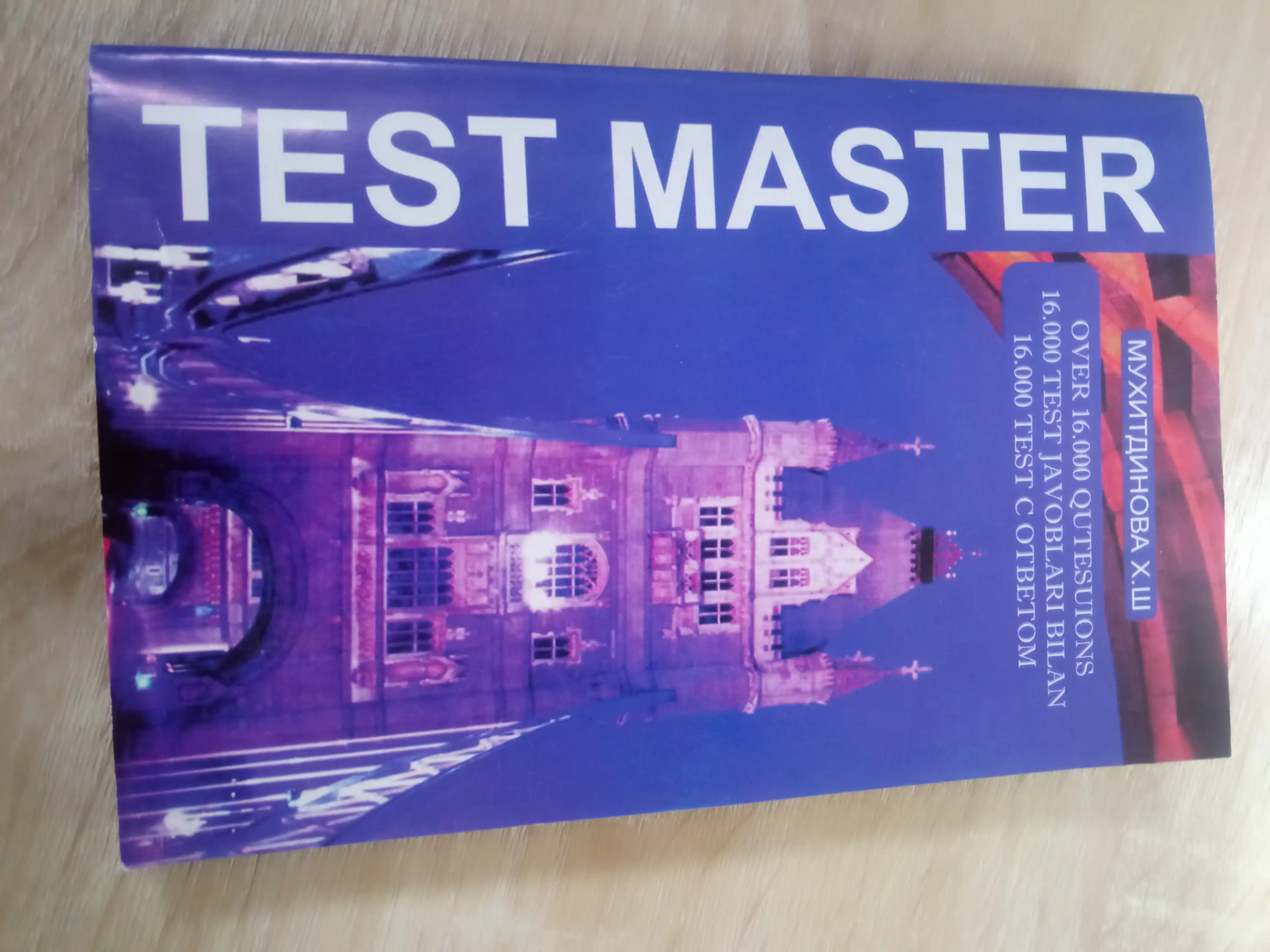 Test Master — Muhitdinova X. Sh., 16000 dan ortiq ingliz tili savollari, javoblar bilan