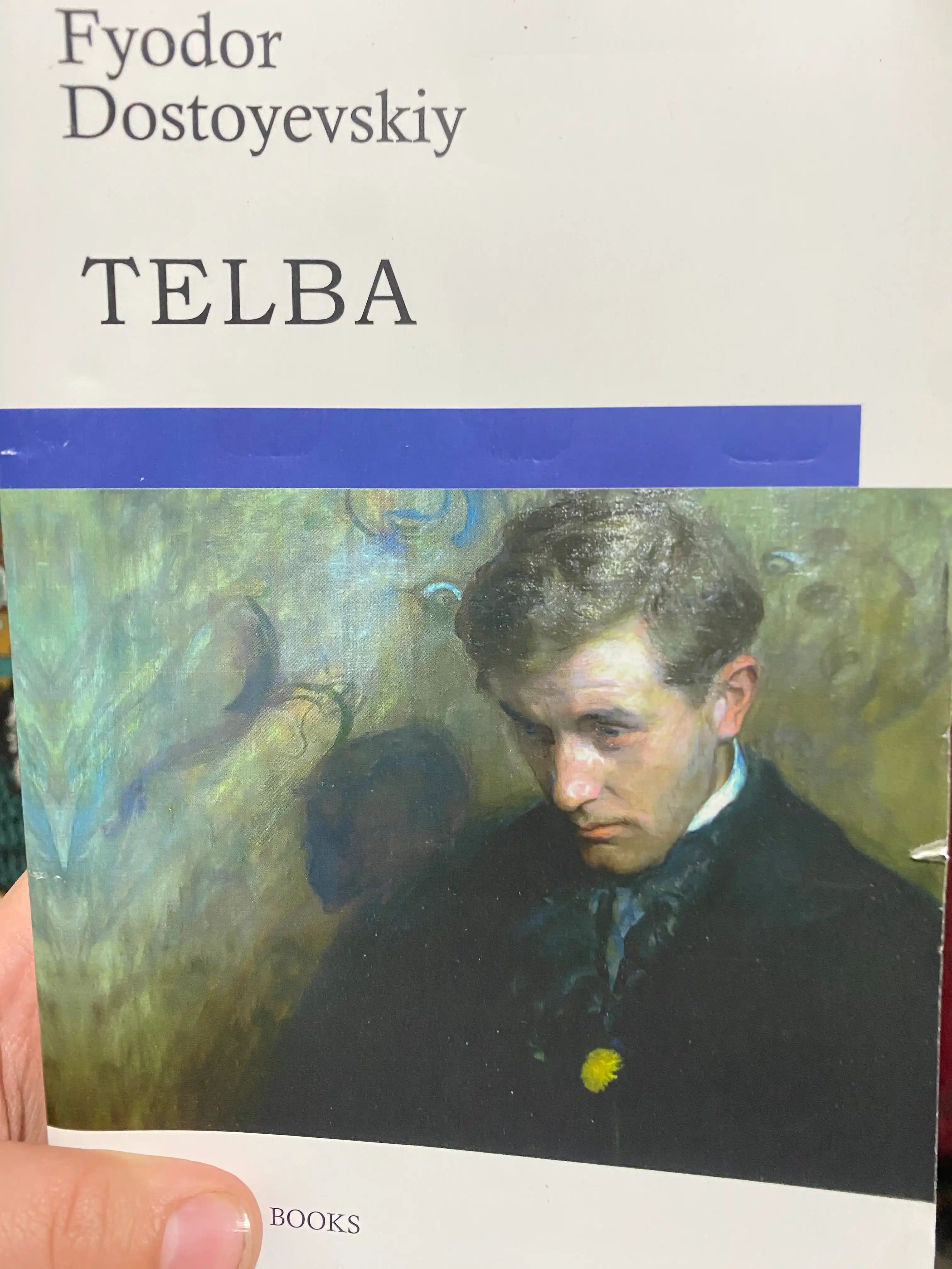 Телба, Ф. Достоевский