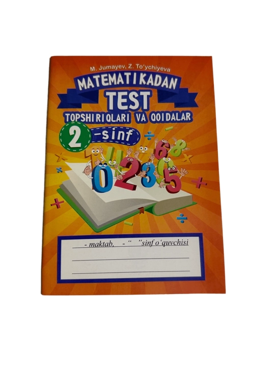 M.Jumayev.Z.To'ychiyeva-Matematikadan Test Topshiriqlari va qoidalari 2-sinf - 