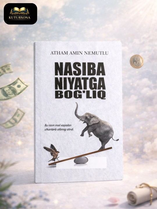 "Nasiba niyatga bog'liq Atham Amin Nemutlu" - 
