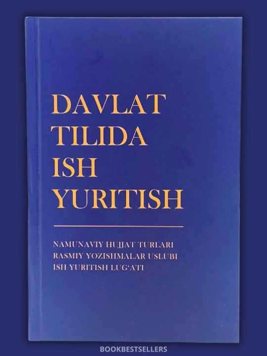 Davlat tilida ish yuritish — hujjatlar va rasmiy yozishmalar qo‘llanmasi - 