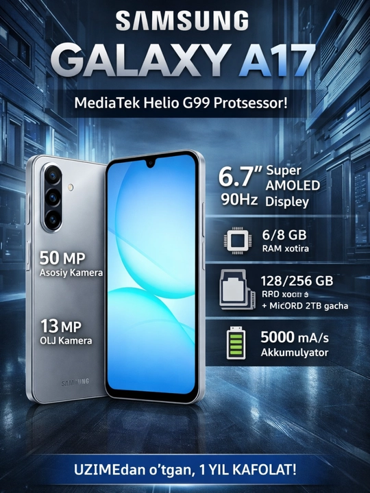 Samsung Galaxy A17, 6.7" AMOLED 90 Gts, 50 MP, 5000 mA·soat, 25 Vt, uzimedan o'tgan
