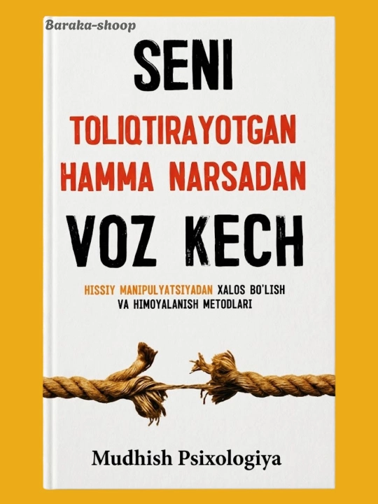 Mudhish psixologiya Seni toliqtirayotgan hamma narsadan voz kech, Yo'q deya olish san'ati - 