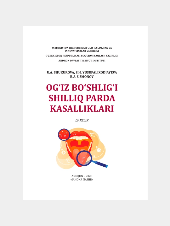 OG‘IZ BO‘SHLIG‘I SHILLIQ QAVATI KASALLIKLARI — U.A.Shukurova, S.X.Yusupalixodjayeva