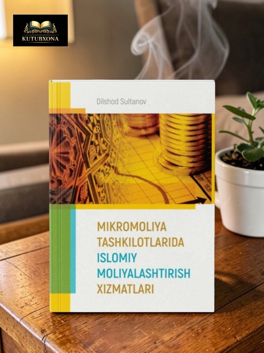 Микромолия ташкилотларида исломий молиялаштириш хизматлари — Дилшод Султанов - 