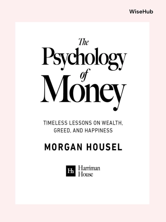The Psychology of Money, Morgan Housel