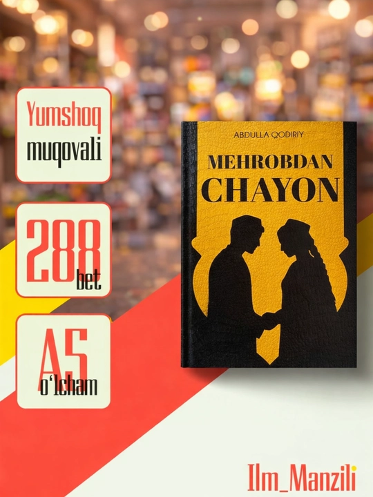Mehrobdan chayon  Abdulla Qodiriy O‘zbek klassik adabiyoti romani Badiiy kitob - 