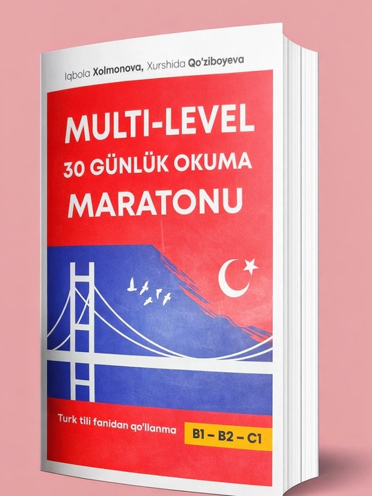 Multilevel 30 Kunlik O‘qish Marafoni – Turk tili, B1 B2 C1, Turkcha o‘quv qo‘llanma