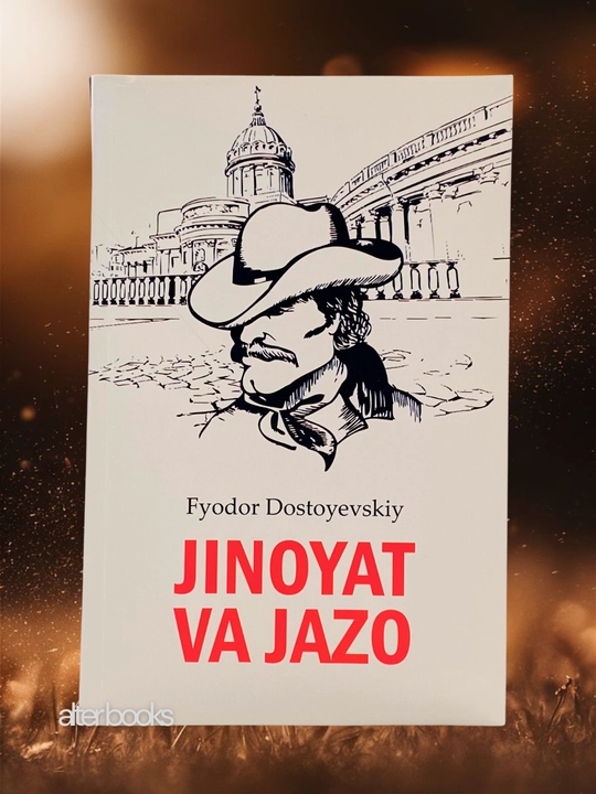 Жиноят ва жазо, Фёдор Достоевский - 