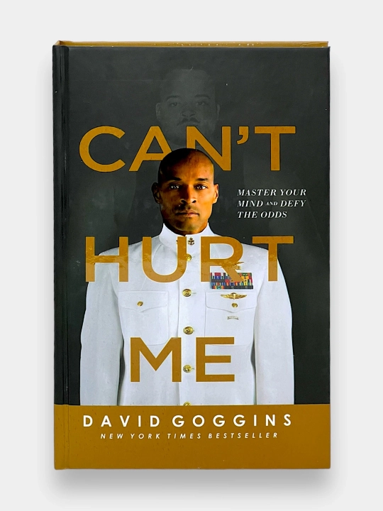 Can't Hurt Me: Master Your Mind and Defy the Odds by David Goggins - 