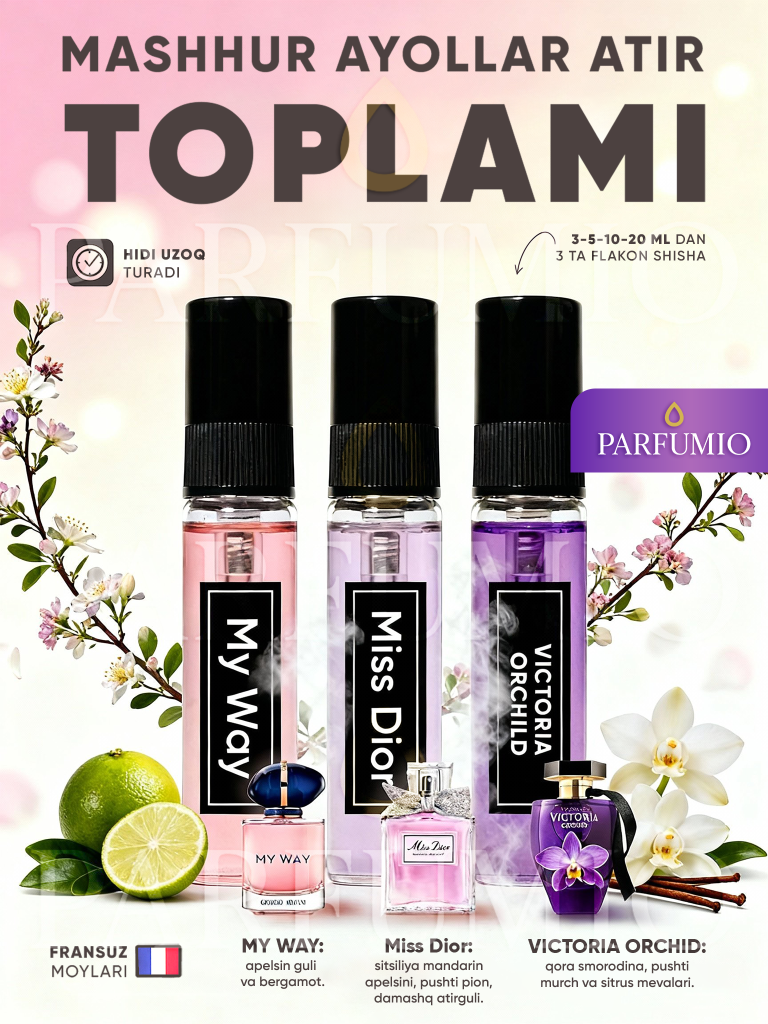 Ayollar uchun atirlar My Way, Miss Dior, Victoria Orchid, 3 ta atirlar ayollar