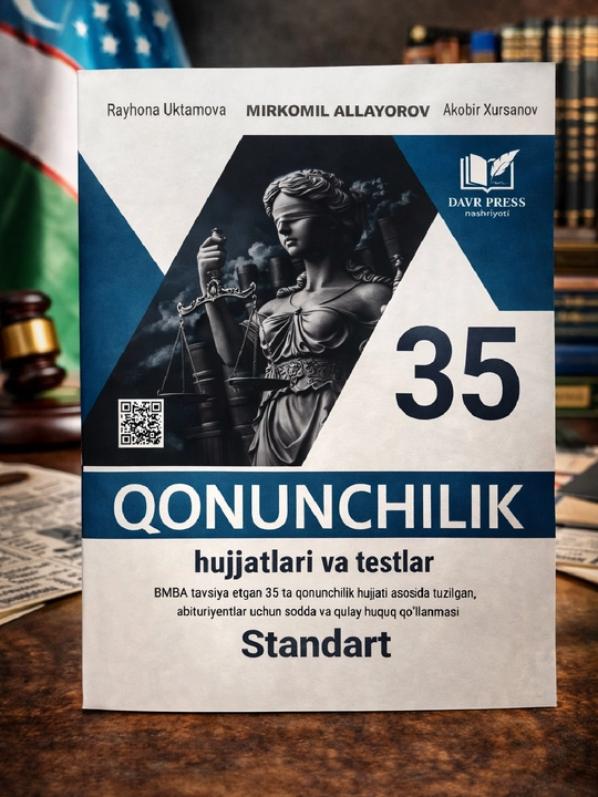 35 qonunchilik hujjatlari va testlar, Rayhona O‘ktamova, Mirkomil Allayorov, Akobir Xursanov - 