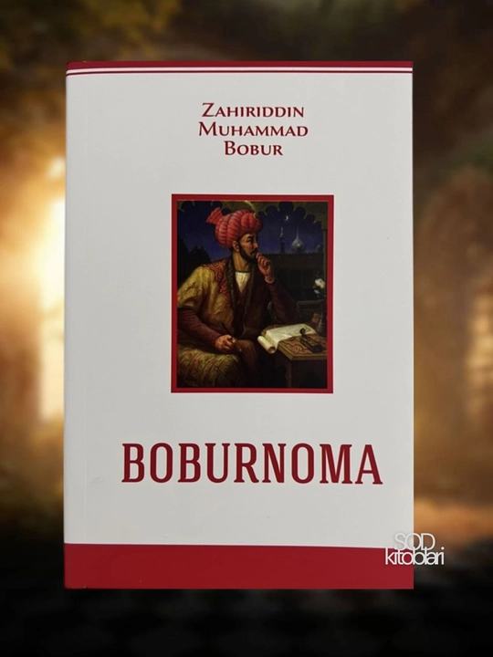 Boburnoma, Zahiriddin Muhammad Bobur - 