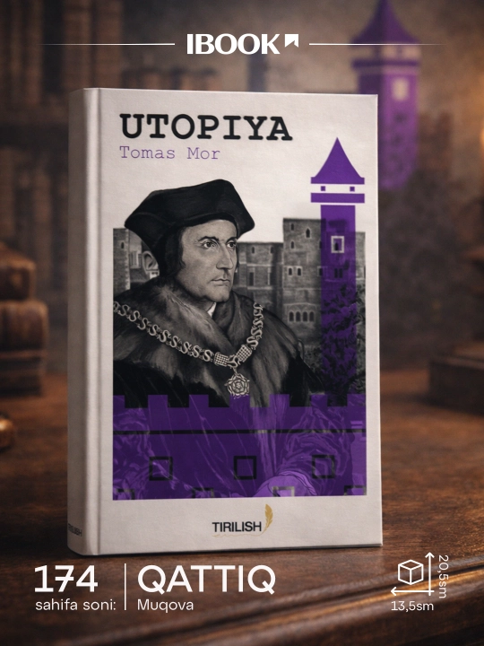“Utopiya” — adolat, tenglik va ozodlikka intilgan jamiyat haqida asar