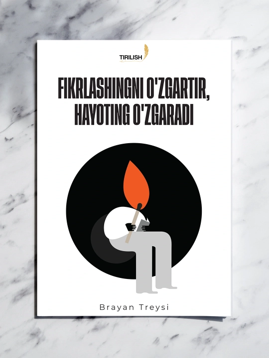 Fikrlashingni o‘zgartir, hayoting o‘zgaradi — muvaffaqiyat sari