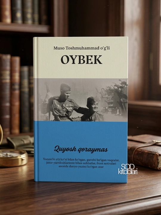 Quyosh qoraymas, Oybek - 