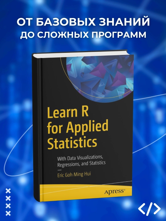 Learn R for Applied Statistics, Eric Goh Ming Hui - 