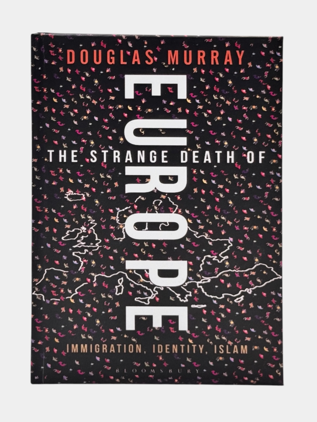 The Strange Death of Europe  Douglas Murray - 