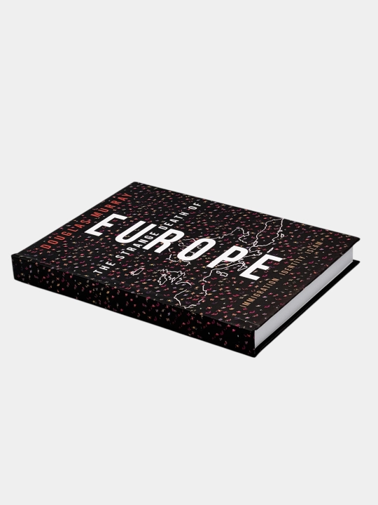 The Strange Death of Europe  Douglas Murray