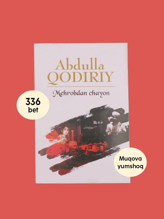 Абдулла Кодирий: Мехробдан чаён, Такдирлар драмаси, Мухаббат ва нафрат тукнашуви - 