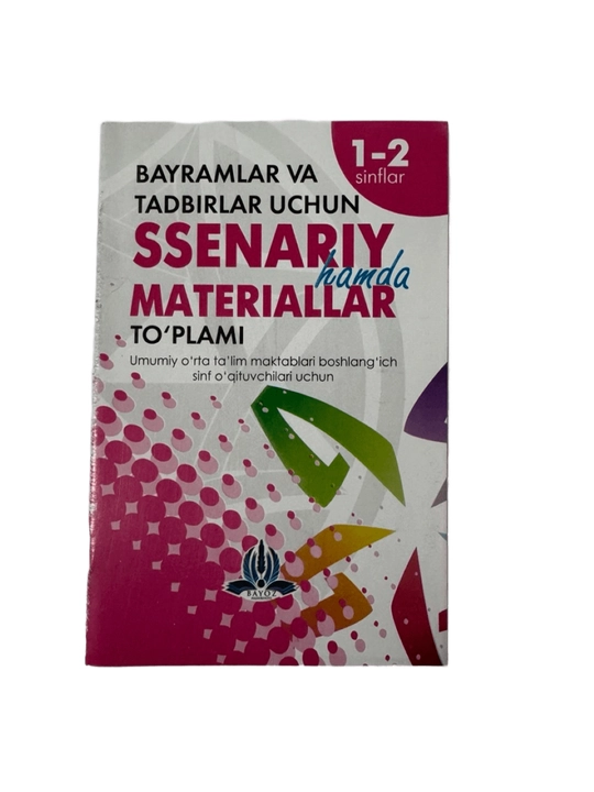 Bayramlar va Tadbirlar uchun SSenariy hamda materiallar to'plami 1-2-siniflar uchun - 