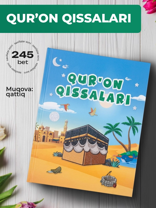 Qur’on qissalari kitobi bolalar uchun islomiy hikoyalar va payg‘ambarlar qissasi - 