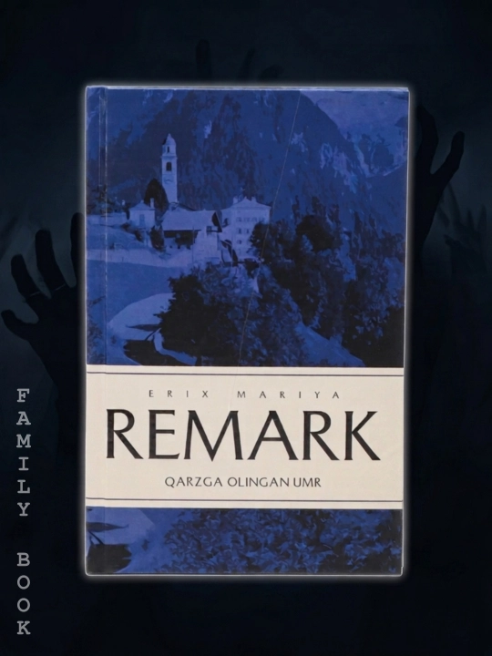 Карзга олинган умр, Эрих Мария Ремарк