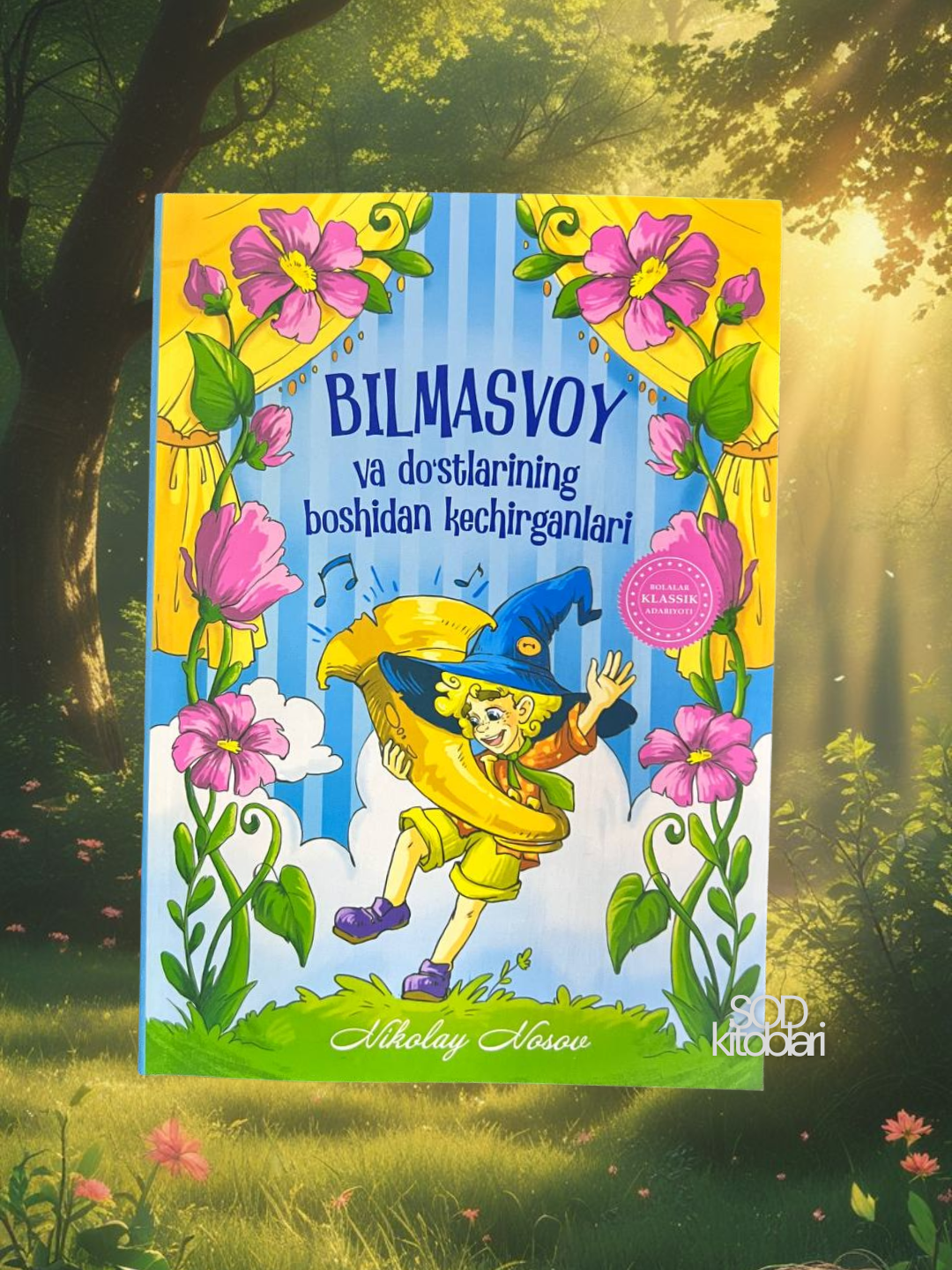 Bilmasvoy va uning do‘stlarining sarguzashtlari Nikolay Nosov - 