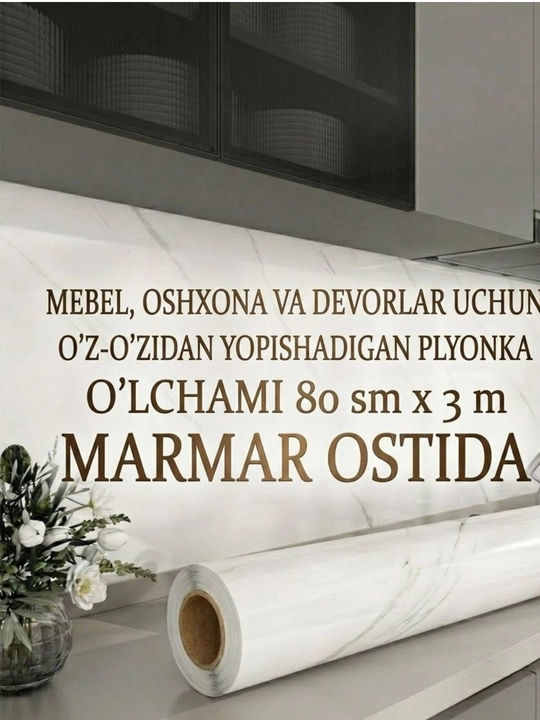 Oshxona, mebel va devorlar uchun marmar plyonka, namlikka chidamli dekorativ plyonka