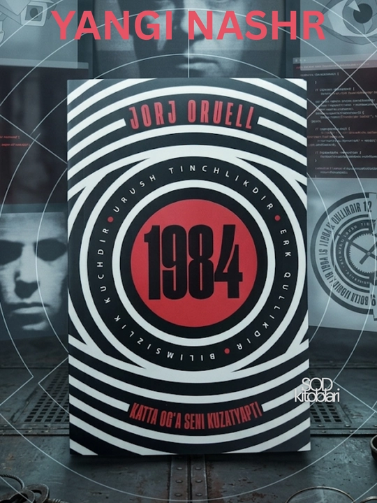1984: Тоталитар тузум даҳшатлари, на узбекском языке, Жорж Оруэлл - 